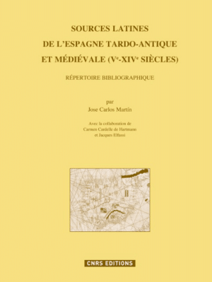 Sources latines de l'Espagne tardo-antique et médiévale (Ve-XIVe siècles)