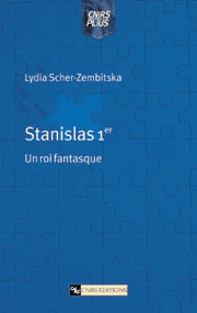 Stanislas Ier, un roi fantasque