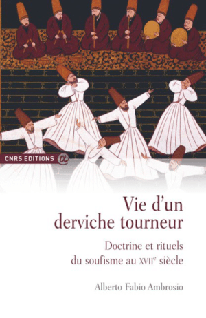 Vie d'un derviche tourneur