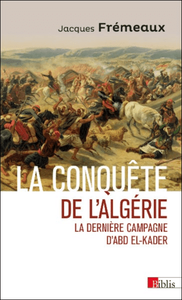 La conquête de l'Algérie