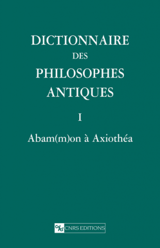 Dictionnaire des philosophes antiques I