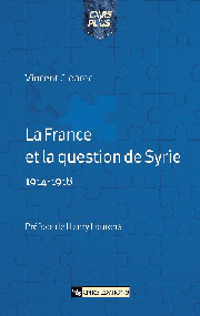 La France et la question de Syrie (1914-1918)